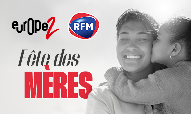 Illustration pour l'opération spéciale Fête des mères, sur nos radios musicales - RFM et Europe 2